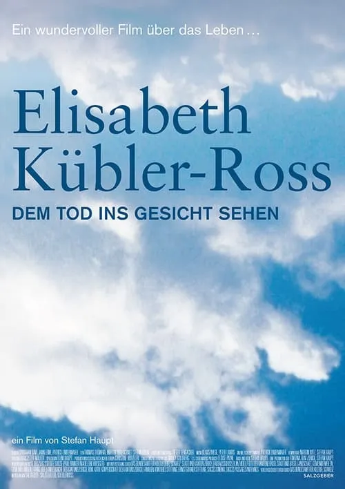 Elisabeth Kübler-Ross - Dem Tod ins Gesicht sehen (фильм)