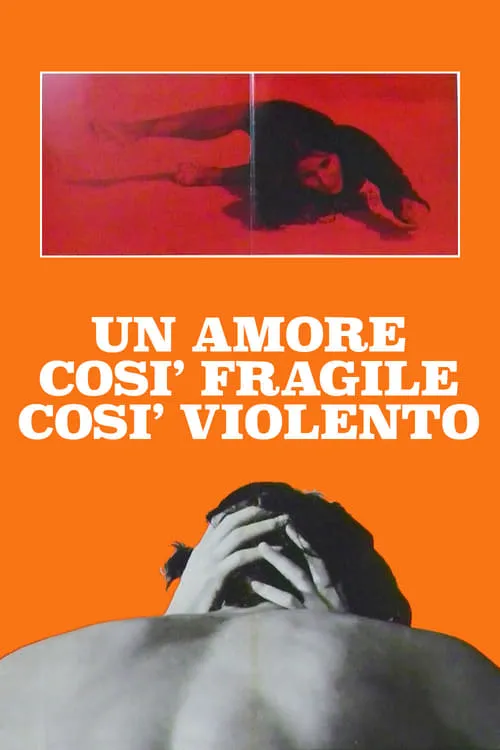 Un amore così fragile, così violento (фильм)