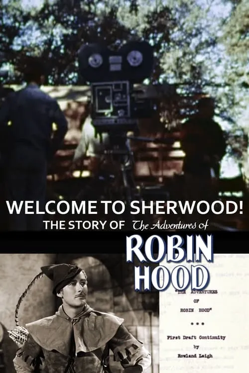 Welcome to Sherwood! The Story of 'The Adventures of Robin Hood' (movie)