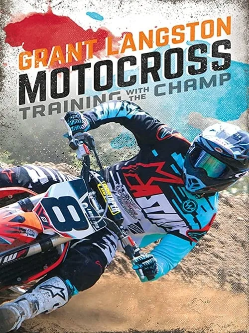 Grant Langston: Motocross Training with the Champ (movie)