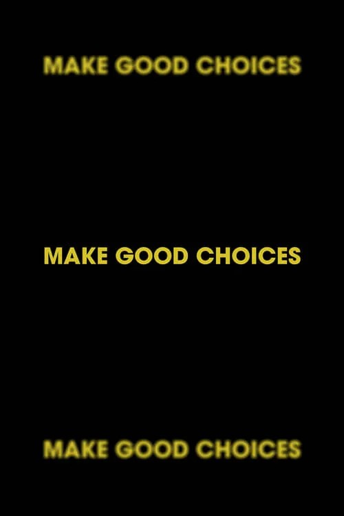 Make Good Choices (фильм)