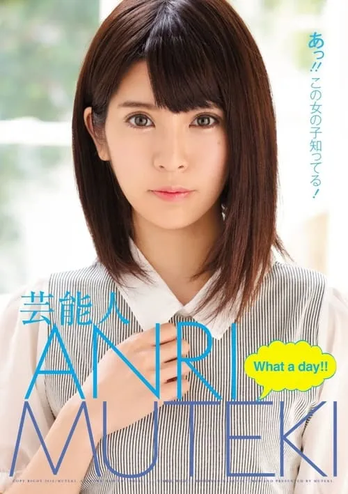 Celebrity ANRI: What A Day! (movie)