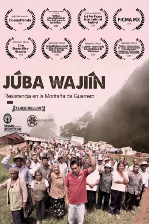 Júba Wajií­n. Resistencia en la montaña de Guerrero (movie)