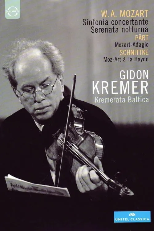 Gidon Kremer & Kremerata Baltica: Mozart, Pärt, Schnittke (фильм)