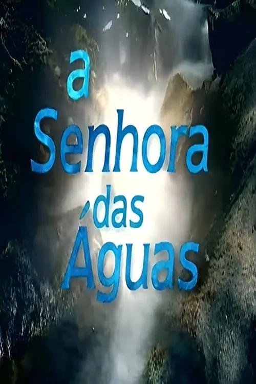 A Senhora das Águas (series)