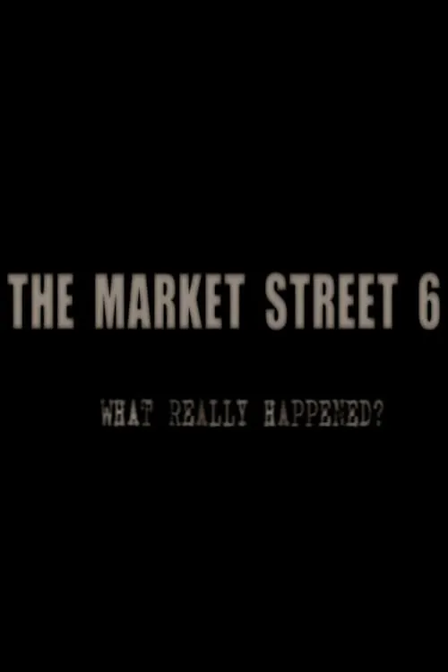 The Market Street 6 (фильм)