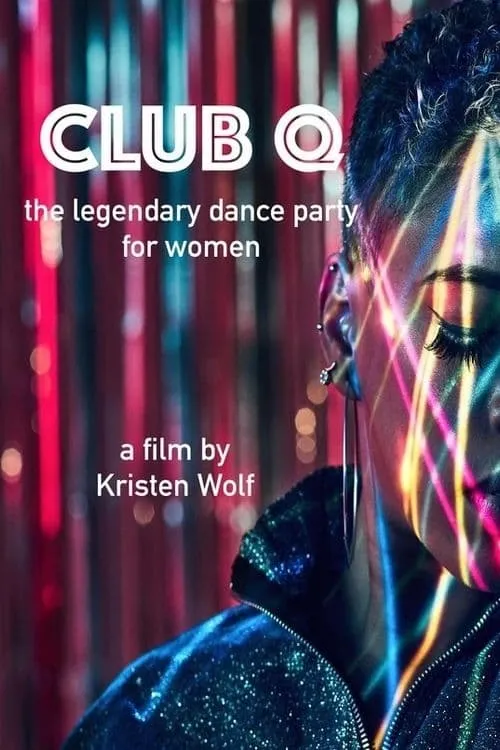 Club Q: The Legendary Dance Party for Women (movie)