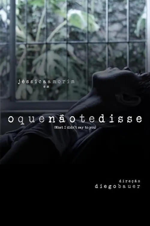 O Que Não Te Disse (movie)