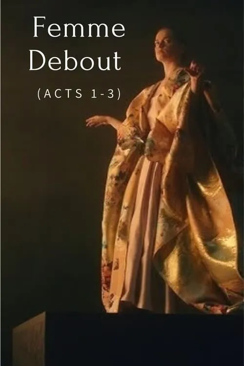 Femme Debout (Acts 1-3) (movie)