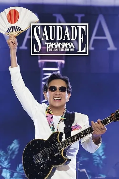 Super Live (2022) - Saudade 40th Anniversary (movie)