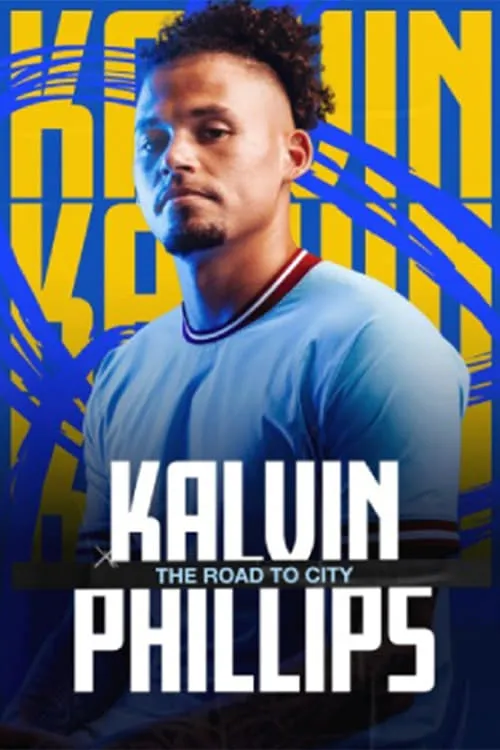 Kalvin Phillips: The Road to City (movie)