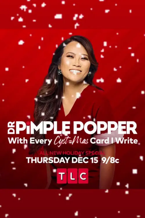 Dr. Pimple Popper: With Every Cyst-mas Card I Write (movie)