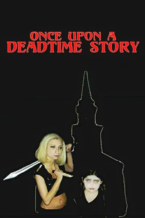 Once Upon a Deadtime Story (movie)