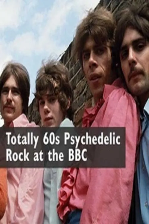 Totally 60s Psychedelic Rock At The BBC (movie)