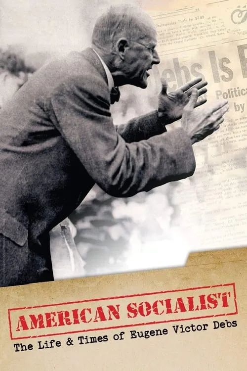 American Socialist: The Life and Times of Eugene Victor Debs (movie)