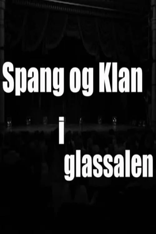 Spang og Klan i Glassalen (movie)