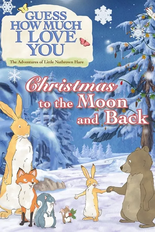 Guess How Much I Love You: The Adventures of Little Nutbrown Hare - Christmas to the Moon and Back (фильм)