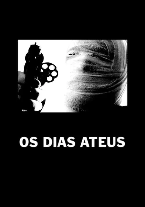 Os Dias Ateus (movie)