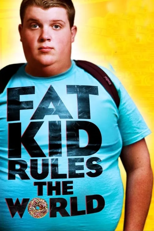 Fat Kid Rules The World (movie)
