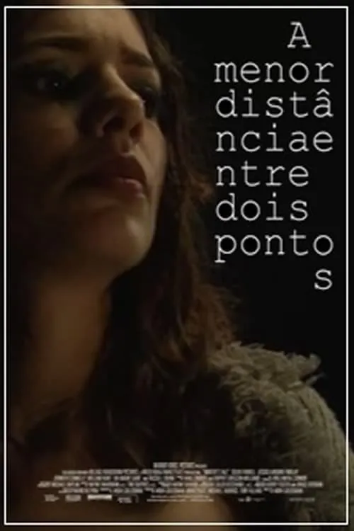 A Menor Distância Entre Dois Pontos (movie)