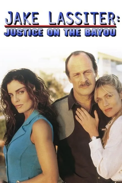 Jake Lassiter: Justice on the Bayou (фильм)