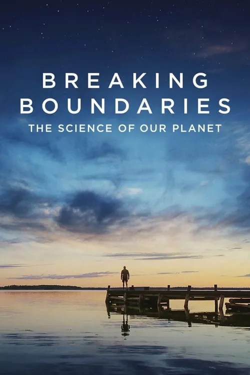 Breaking Boundaries: The Science of Our Planet (movie)