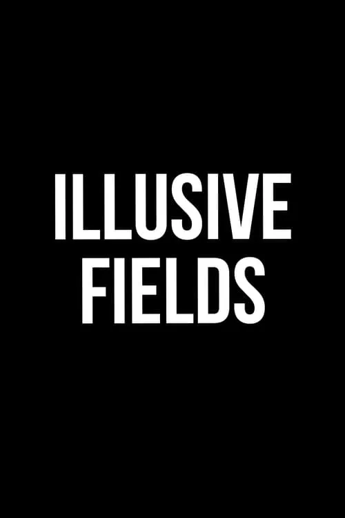 Illusive Fields (movie)