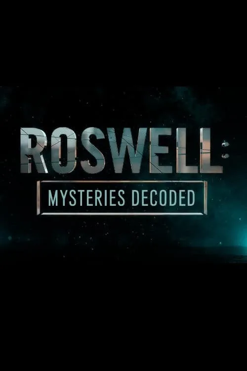 Roswell: Mysteries Decoded (movie)