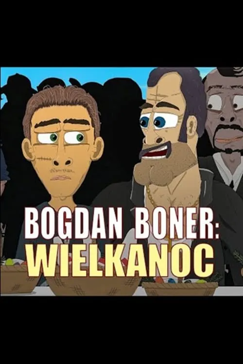 Bogdan Boner: Wielkanoc (фильм)