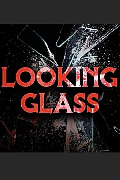 Looking Glass (сериал)