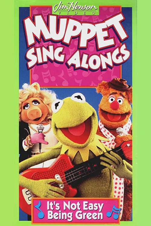 Muppet Sing Alongs: It's Not Easy Being Green (movie)