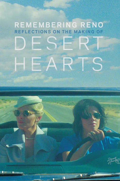 Remembering Reno: Reflections on the Making of Desert Hearts (movie)