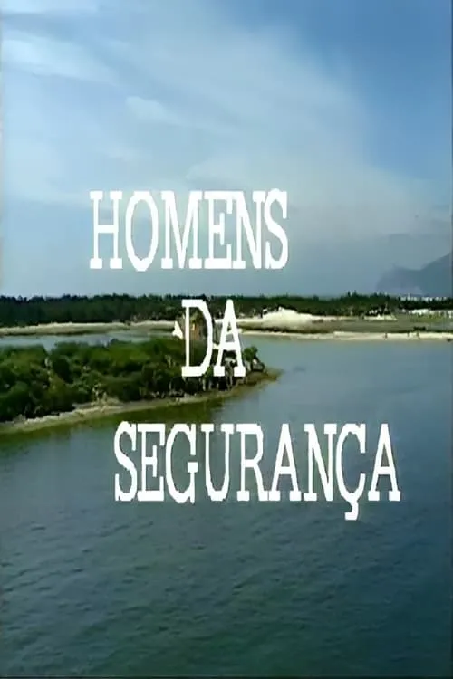 Os Homens da Segurança (сериал)