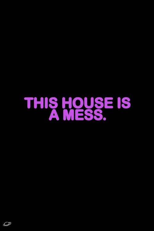 This House is a Mess. (фильм)