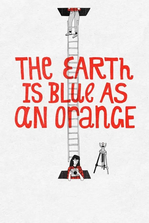 The Earth Is Blue as an Orange (movie)
