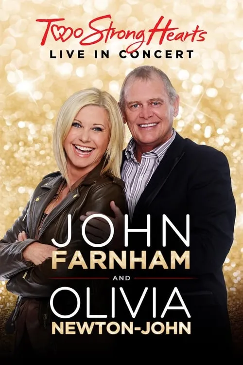 John Farnham and Olivia Newton-John: Two Strong Hearts - Live in Concert (фильм)