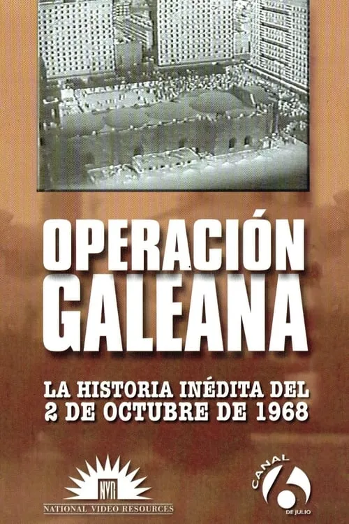 Operation Galeana: The Unpublished Story of October 2nd, 1968 (movie)