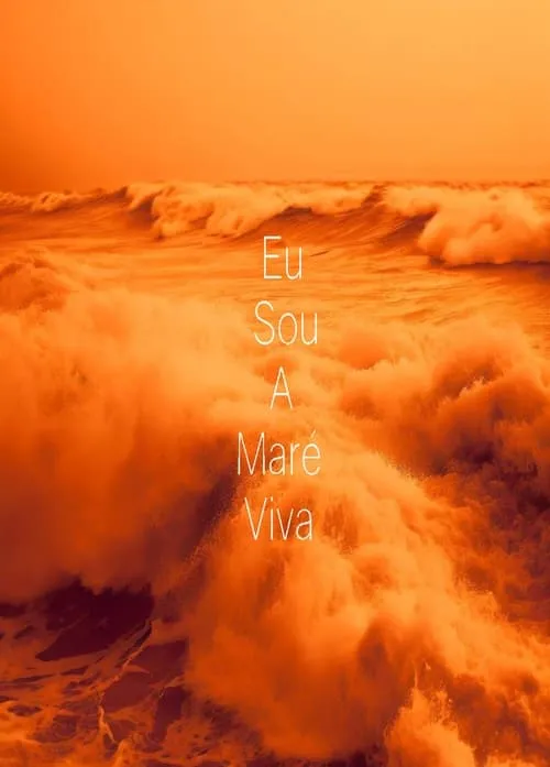 Eu Sou a Maré Viva (фильм)