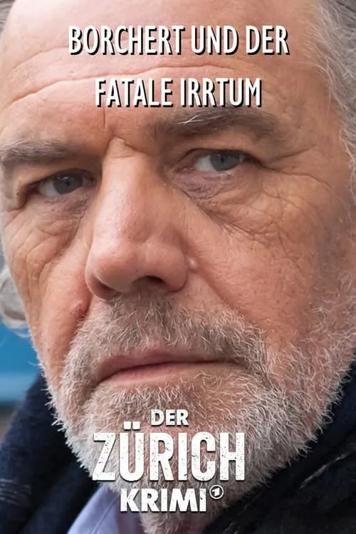 Money. Murder. Zurich.: Borchert and the fatal error (movie)