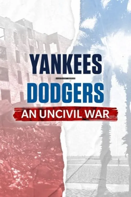 Yankees-Dodgers: An Uncivil War (movie)