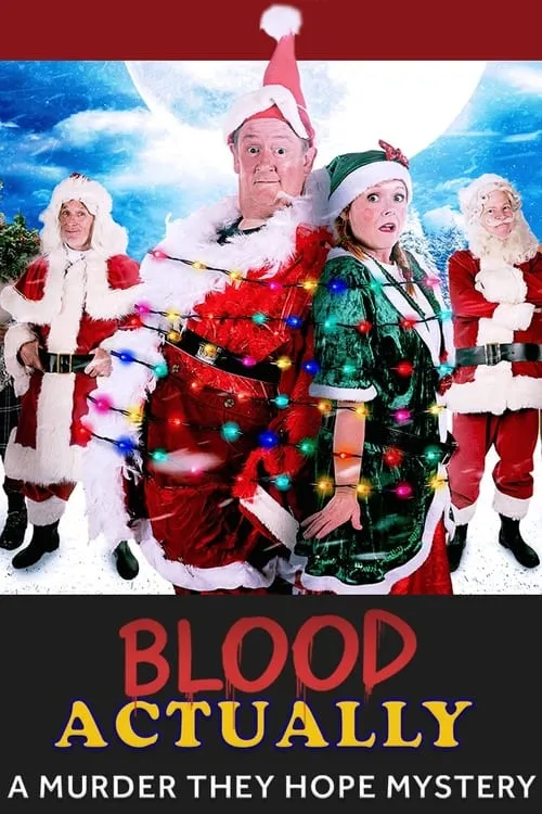 Blood Actually: A Murder, They Hope Mystery (movie)