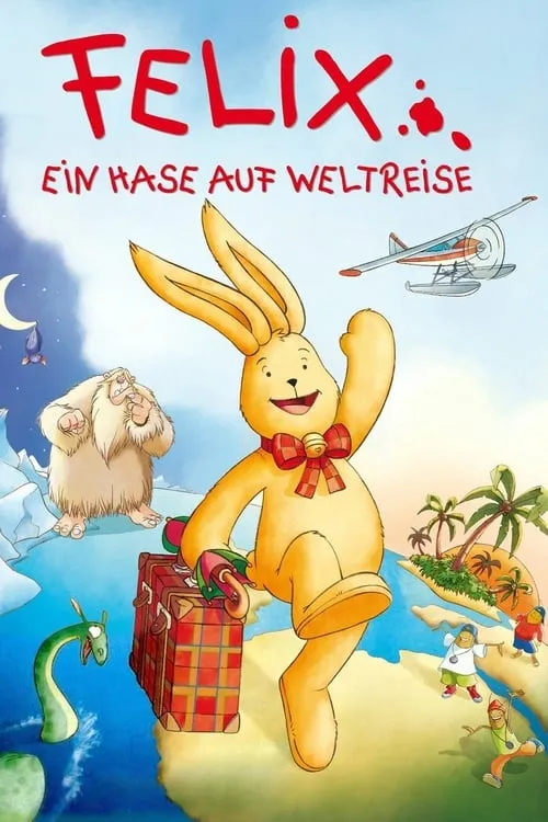 Felix - Ein Hase auf Weltreise (фильм)