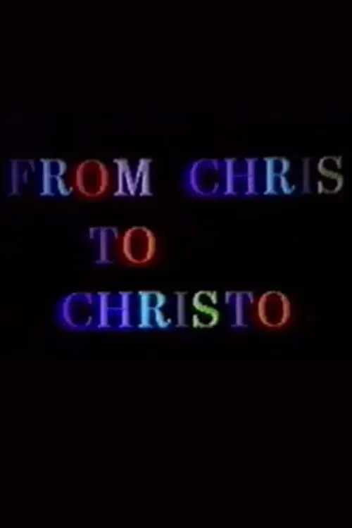 From Chris to Christo (movie)