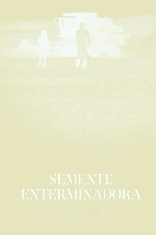 Semente Exterminadora (фильм)