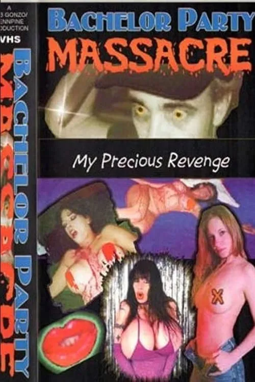 Bachelor Party Massacre: My Precious Revenge (movie)