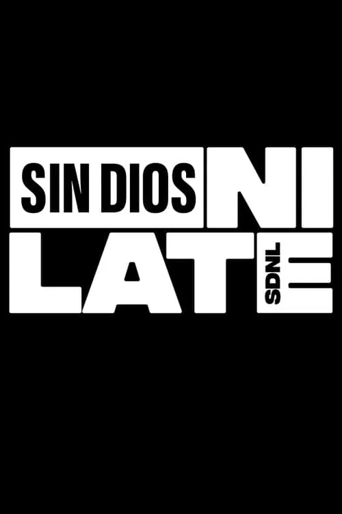 Sin dios, ni late (series)