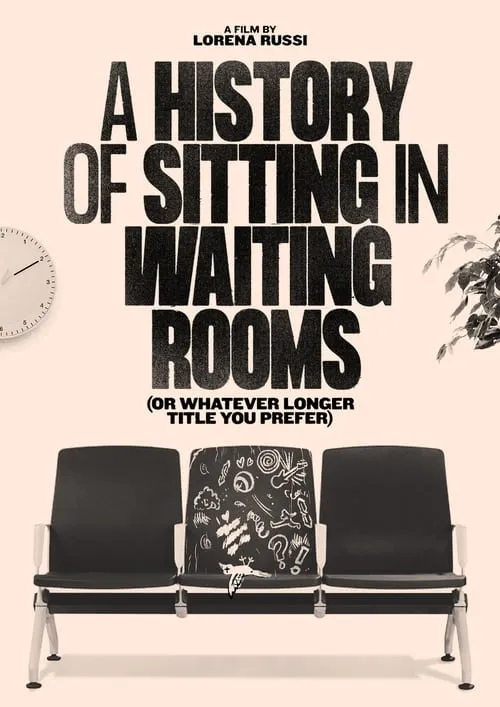 A History of Sitting in Waiting Rooms (or Whatever Longer Title You Prefer) (фильм)