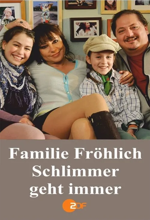 Familie Fröhlich – Schlimmer geht immer (movie)