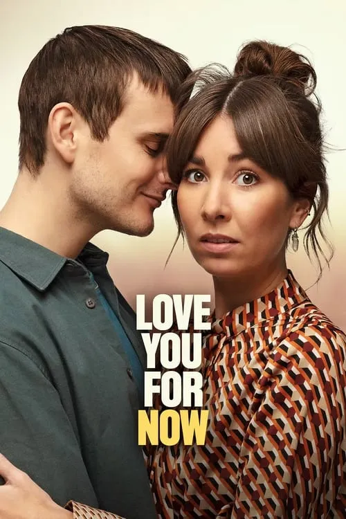 Love You for Now (movie)