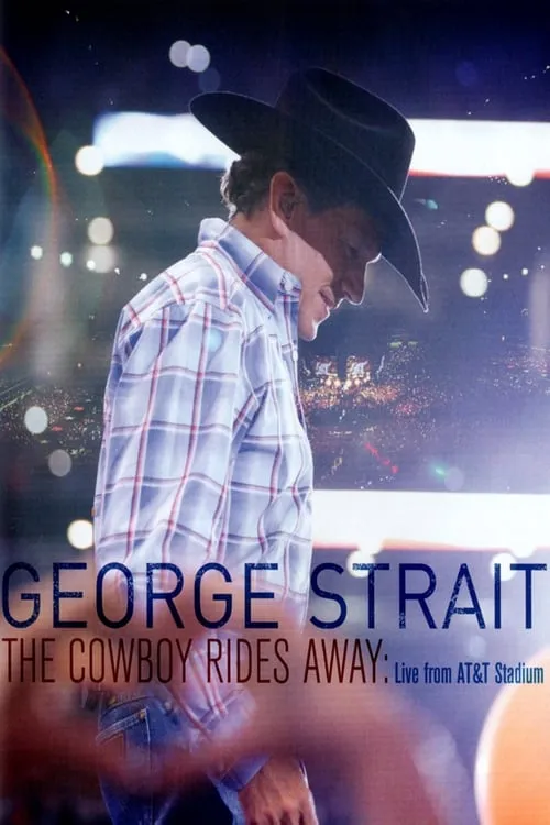 George Strait: The Cowboy Rides Away (фильм)